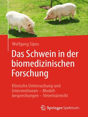 cover image of Das Schwein in der biomedizinischen Forschung